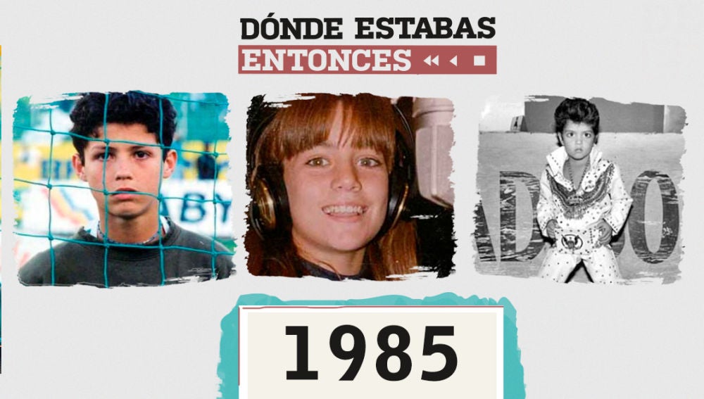 Dónde estabas en 1985