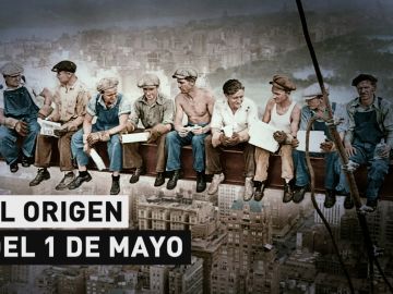 El Origen del 1 de mayo