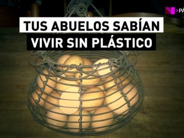 Tus abuelos sabían vivir sin plástico: un mundo sin él es posible Tus abuelos sabían vivir sin plástico: un mundo sin él es posible