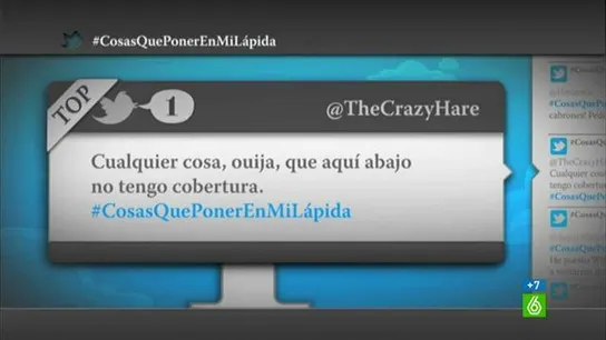 "Cualquier cosa, ouija, que aquí abajo no tengo cobertura" "Cualquier cosa, ouija, que aquí abajo no tengo cobertura"