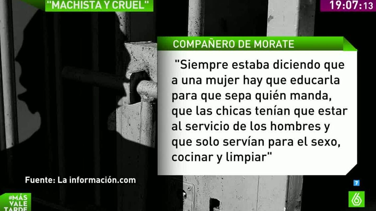 Compa&ntilde;ero de prisi&oacute;n de Sergio Morate: "Dec&iacute;a que las mujeres que se creen m&aacute;s que los hombres deben desaparecer"