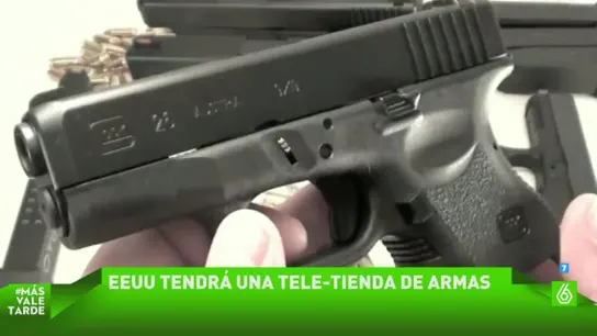 EEUU tendrá una tele-tienda de armas EEUU tendrá una tele-tienda de armas