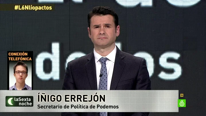 Íñigo Errejón llando a laSexta noche