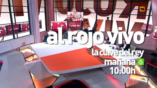 Especial 'Al Rojo Vivo: la clave del rey' Especial 'Al Rojo Vivo: la clave del rey'
