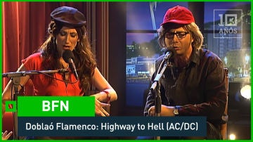BFN - 2010. Ana Morgade y Berto Romero interpretan la versión flamenca deHighway to Hell - laSexta 15º aniversario