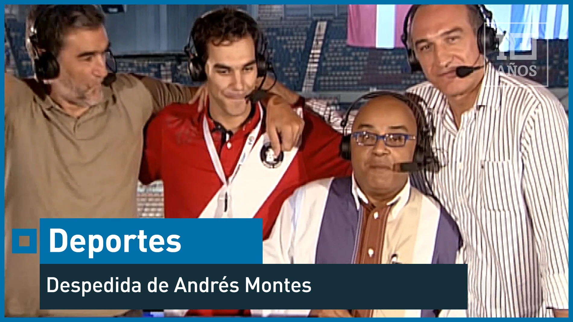 2009. Andrés Montes se despide de laSexta: "La vida puede ser maravillosa" - Deportes - laSexta 15º aniversario