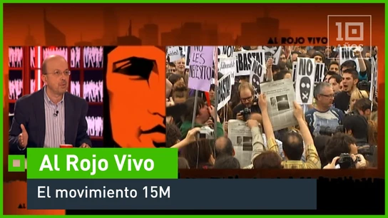 El movimiento 15M Al Rojo Vivo