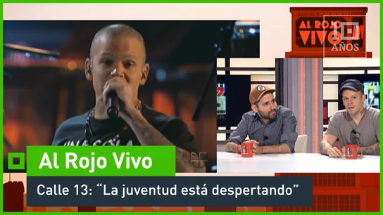 Calle 13: " La juventud está despertando Al Rojo Vivo