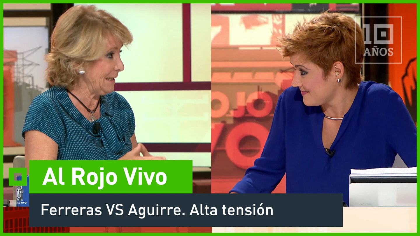 Ferreras VS Aguirre. Alta tensión Al rojo vivo