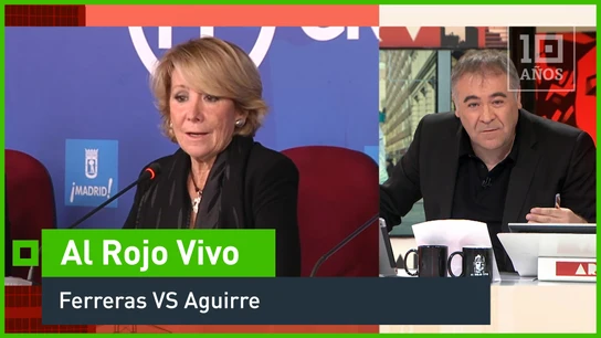 Ferreras VS Aguirre Al rojo vivo