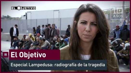 Especial Lampedusa: radiografía de la tragedia El Objetivo