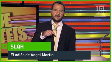El adiós de Ángel Martín