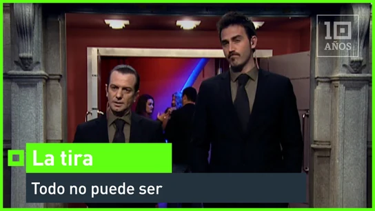 Todo no puede ser La tira
