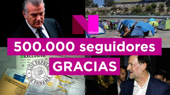laSexta Noticias celebra sus 500.000 seguidores en Facebook recordando los hitos informativos más importantes de los últimos años laSexta Noticias celebra sus 500.000 seguidores en Facebook recordando los hitos informativos más importantes de los últimos años