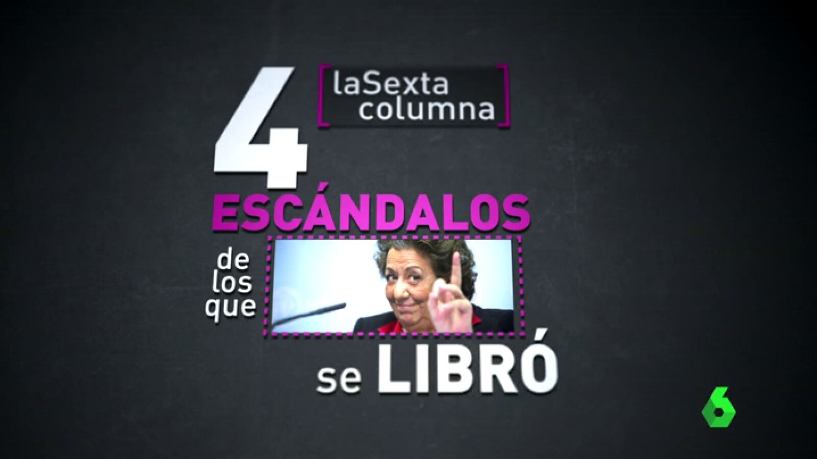 Frame 28.738236 de: G&uuml;rtel, Emarsa, el caso N&oacute;os y 'Ritaleaks', laSexta Columna presenta los esc&aacute;ndalos de los que Rita Barber&aacute; se libr&oacute;