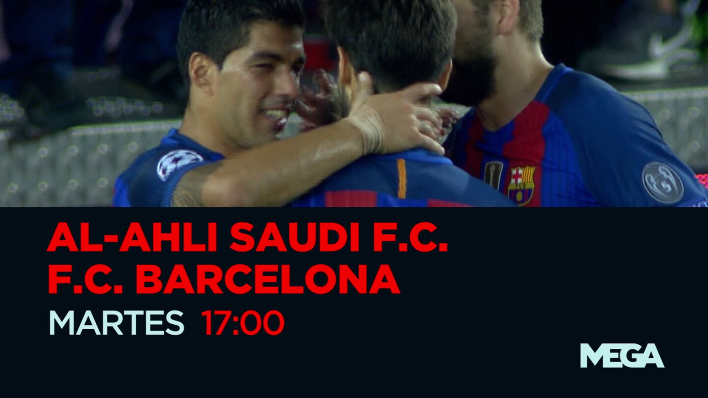 El Al-Ahli - Barcelona se juega en Mega