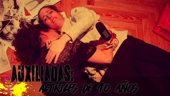 El Antivlog - Auxiliadas: Actrices de 40 años - Celia de Molina El Antivlog