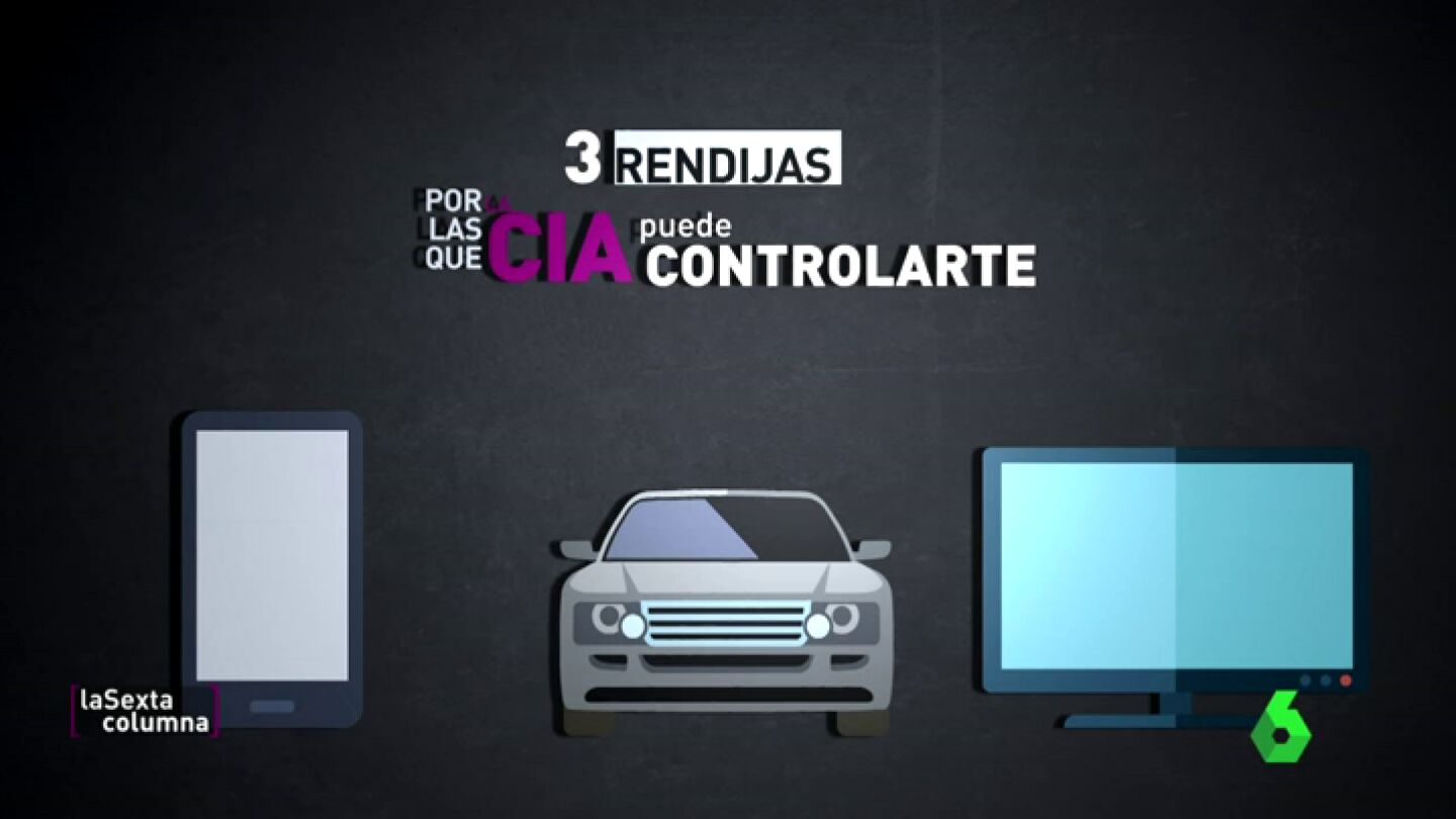 Frame 11.139926 de: El m&oacute;vil, la tele y el coche, las tres rendijas por las que la CIA puede controlarte: "Van a por objetivos concretos"