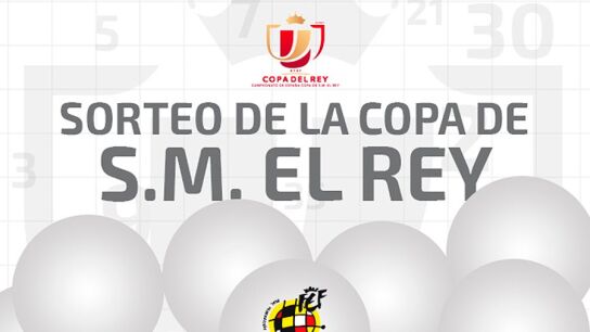 El sorteo de la Copa del Rey