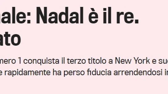 La portada de la Gazzetta dello Sport tras el triunfo de Nadal La portada de la Gazzetta dello Sport tras el triunfo de Nadal