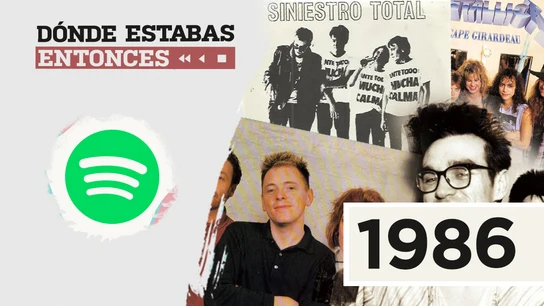Lista Spotify - Dónde estabas entonces 1986 Lista Spotify - Dónde estabas entonces 1986