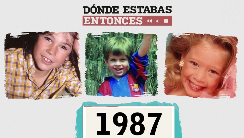 Dónde estabas entonces - 1987