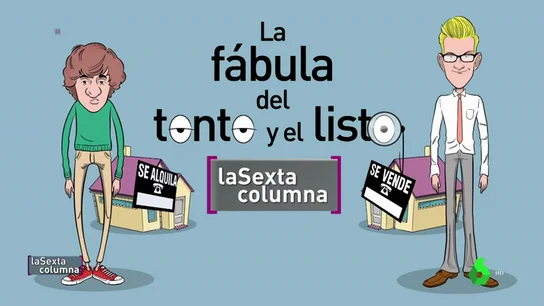 'La fábula del tonto y el listo' 'La fábula del tonto y el listo'