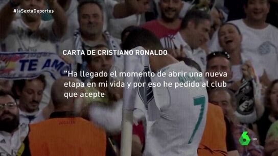 La carta de despedida de Cristiano: "Ha llegado el momento de abrir una nueva etapa y por eso he pedido al club que acepte traspasarme"
