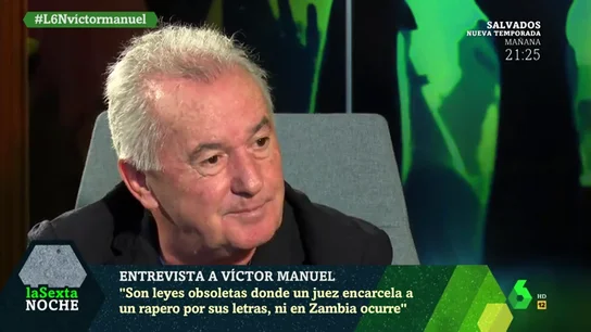 Víctor Manuel, sobre la libertad de expresión: "Hay unas leyes obsoletas por las que un juez encarcela a un rapero por sus letras, ni en Zambia ocurre" Víctor Manuel, sobre la libertad de expresión: "Hay unas leyes obsoletas por las que un juez encarcela a un rapero por sus letras, ni en Zambia ocurre"