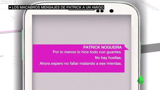 "Es la primera vez que hago algo violento sin tener visiones": los mensajes que Patrick Nogueira mandó a un amigo durante el crimen de Pioz "Es la primera vez que hago algo violento sin tener visiones": los mensajes que Patrick Nogueira mandó a un amigo durante el crimen de Pioz