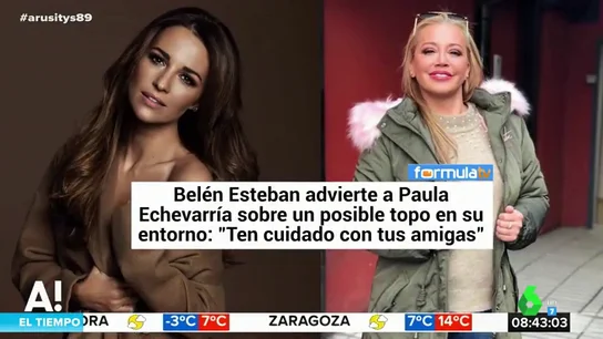 Belén Esteban advierte a Paula Echevarría: tiene un topo y es una de sus amigas Belén Esteban advierte a Paula Echevarría: tiene un topo y es una de sus amigas