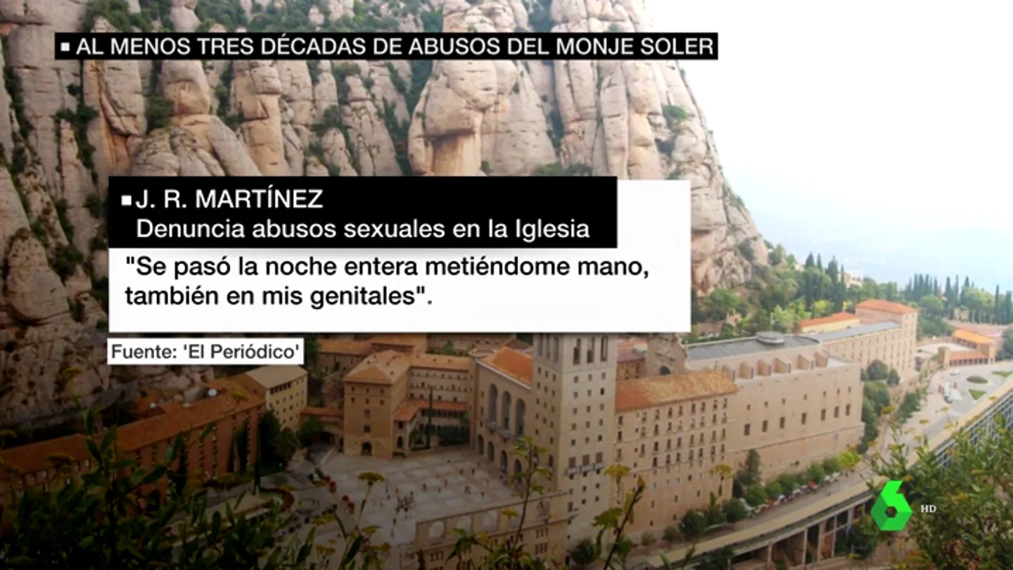 Una tercera víctima revela los abusos sexuales que sufrió en el monasterio de Montserrat: "Se daba por descontado que Soler tenía la mano suelta" Una tercera víctima revela los abusos sexuales que sufrió en el monasterio de Montserrat: "Se daba por descontado que Soler tenía la mano suelta"