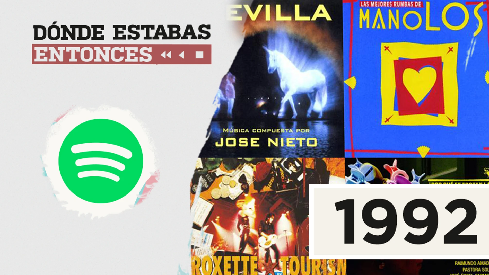 Lista reproducible: Los Manolos, José Feliciano o Roxette, entre los éxitos de Dónde estabas entonces 1992