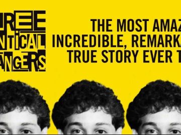 Three Indentical Strangers Three Indentical Strangers