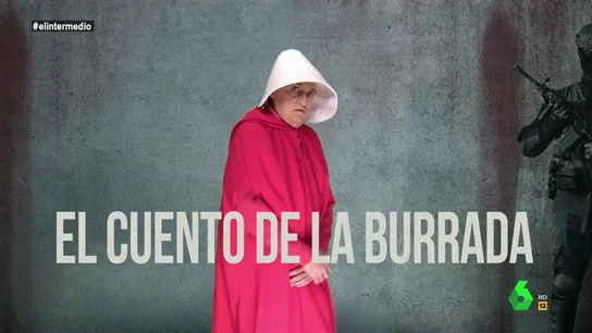 'El Cuento de la Burrada': el análisis de El Intermedio 'El Cuento de la Burrada': el análisis de El Intermedio de las polémicas propuestas de Pablo Casado sobre las mujeres