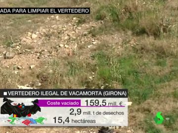 Se necesitarán 160 millones de euros y más de 143.000 viajes de camión para limpiar el vertedero ilegal de Vacamorta, Girona Se necesitarán 160 millones de euros y más de 143.000 viajes de camión para limpiar el vertedero ilegal de Vacamorta, Girona