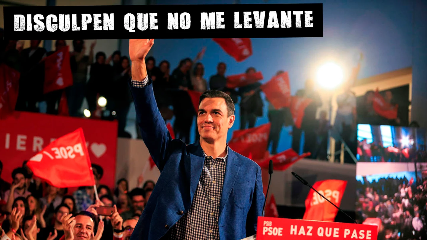 Pedro Sánchez Disculpen que no me levante