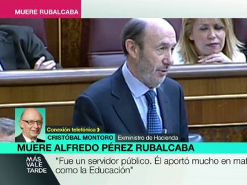 Cristóbal Montoro habla de Alfredo Pérez Rubalcaba Cristóbal Montoro habla de Alfredo Pérez Rubalcaba