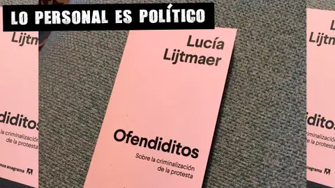 Ofendiditos, de Lucía Lijtmaer Lo personal es político