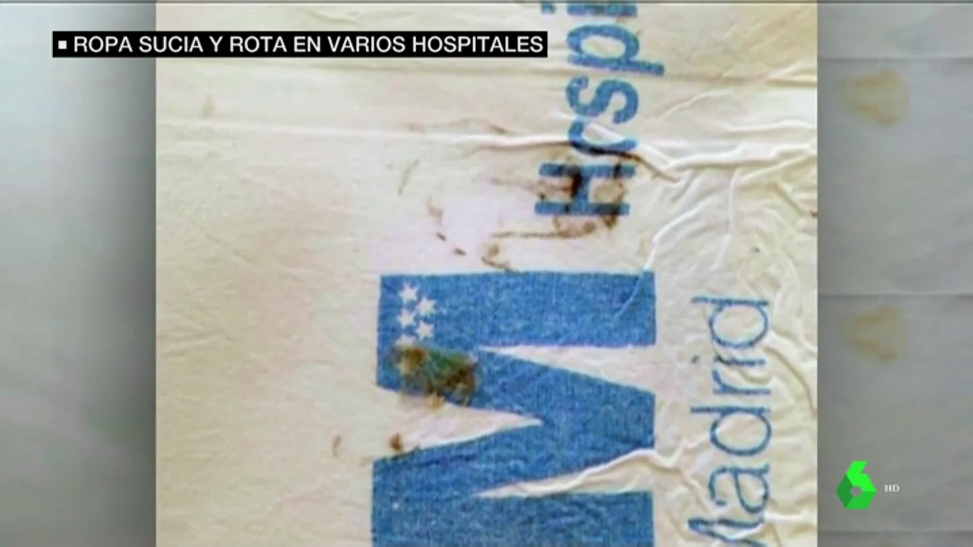 Denuncian el mal estado de la ropa de cama en hospitales de Madrid: sábanas rotas, con heces y manchas de orina
