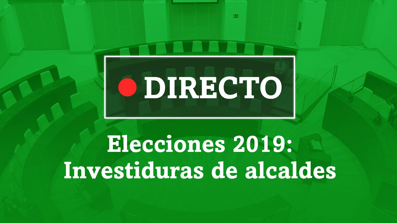 Elecciones 2019: investiduras de alcaldes