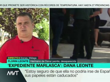 Habla el hermano de Dana Leonte, la mujer desaparecida en Málaga: "Creo que le ha pasado lo peor" Habla el hermano de Dana Leonte, la mujer desaparecida en Málaga: "Creo que le ha pasado lo peor"
