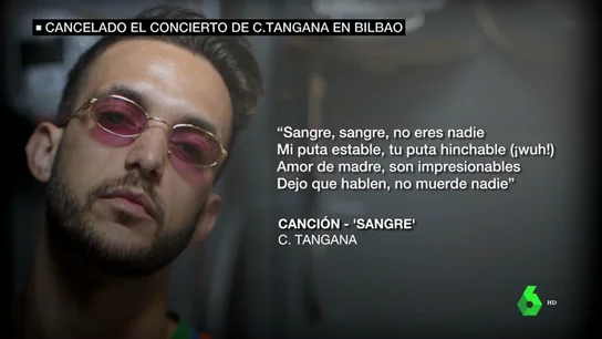 Estas son las letras "machistas" de C. Tangana por las que Bilbao cancela su concierto Estas son las letras "machistas" de C. Tangana por las que Bilbao cancela su concierto