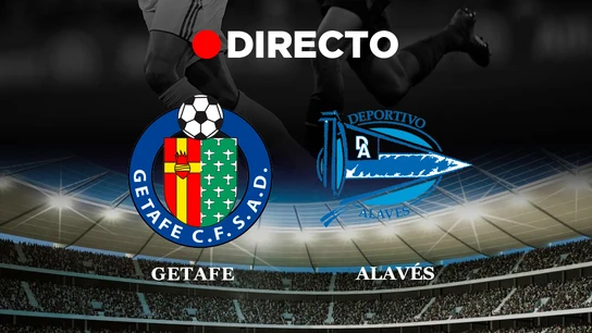 Getafe vs Alavés Getafe vs Alavés