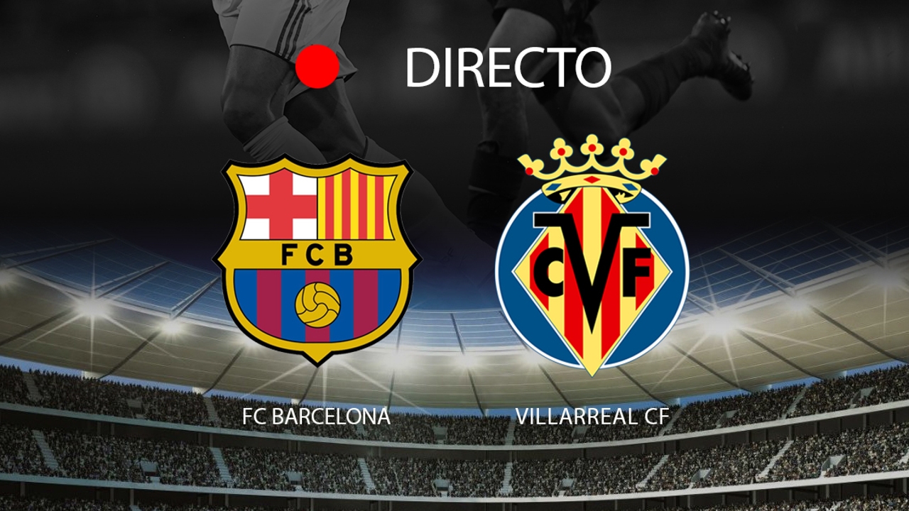 Fc Barcelona 2 0 Villarreal Cf Resumen Y Resultado Del Partido De Hoy De Laliga De Futbol Profesional
