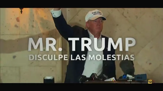 Mr. Trump, disculpe las molestias: muy pronto en Atresplayer Premium Mr. Trump, disculpe las molestias: muy pronto en Atresplayer Premium