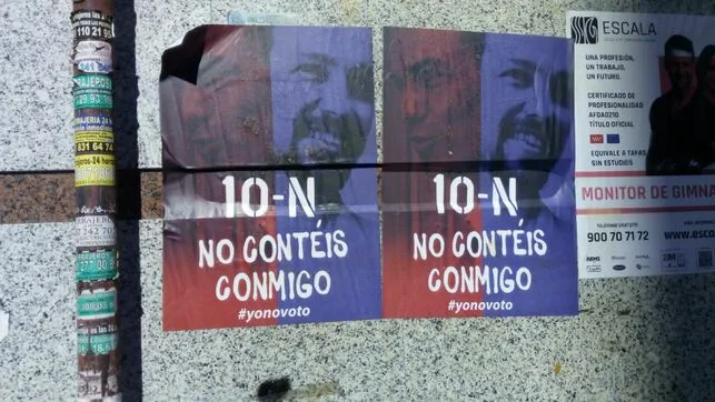 "No contéis conmigo. Yo no voto", dicen los carteles distribuidos en barrios donde se suele votar a la izquierda.