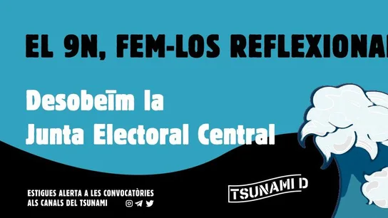 Tsunami Democràtic llama a la movilización el 9 de noviembre Tsunami Democràtic llama a la movilización el 9 de noviembre