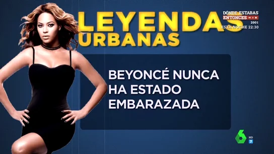 Beyoncé nunca ha estado embarazada y otras leyendas urbanas que desmontan en Zapeando Beyoncé nunca ha estado embarazada y otras leyendas urbanas que desmontan en Zapeando