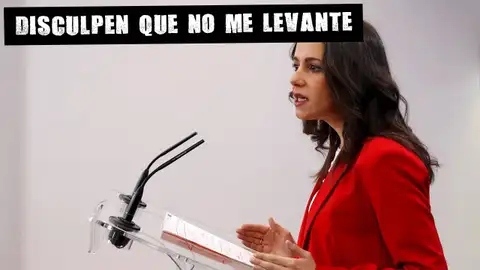 Inés Arrimadas, de Ciudadanos Disculpen que no me levante